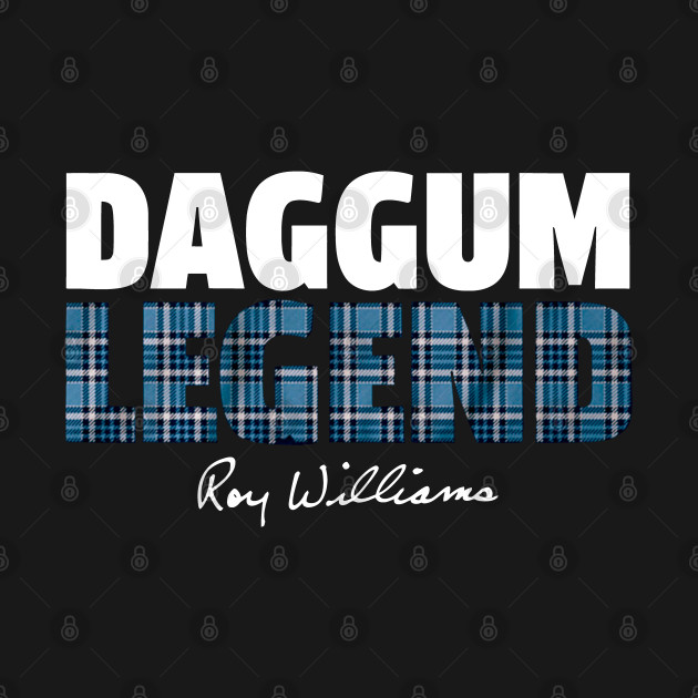 Roy Williams Daggum Legend - Roy Williams - T-Shirt