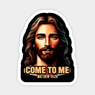 Matthew 11:28 Come To Me I Will Give You Rest Magnet