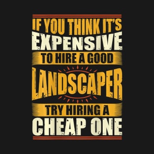 Funny Landscaper Landscaping Gifts T-Shirt