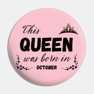 Queen born in october Pin