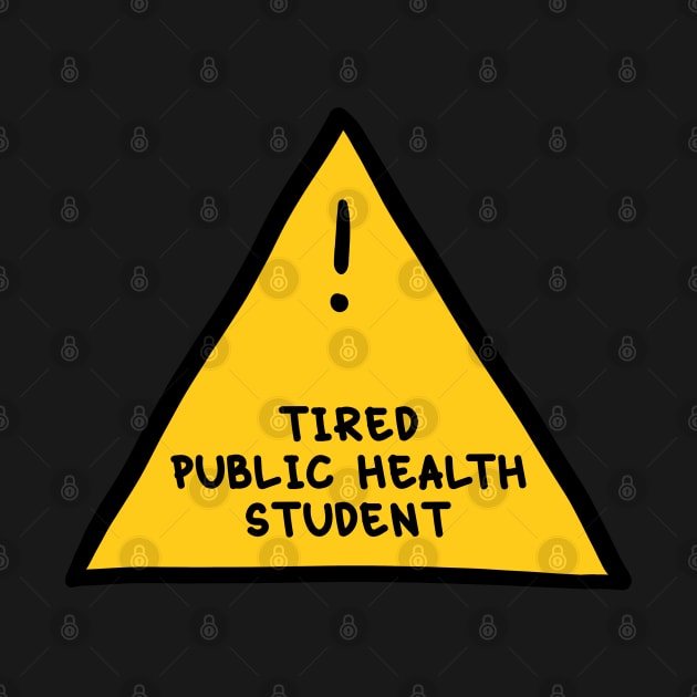 ⚠️ Tired Public Health Worker ⚠️ by orlumbustheseller