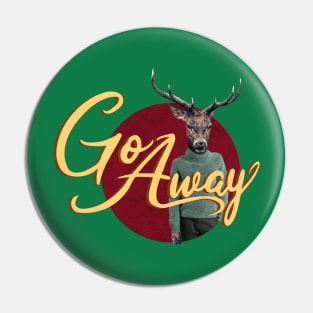 Go Away Deer WPH MEDIA Pin