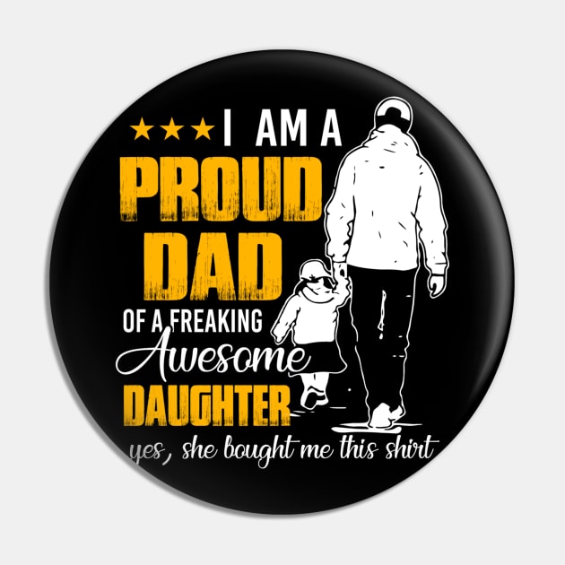 I Am A Proud Dad Of A Awesome Daughter She Bought Me This Pin by Buleskulls 