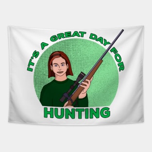 It's A Great Day For Hunting Tapestry