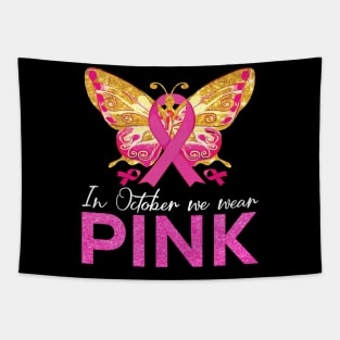 In October We Wear Pink - Breast Cancer Awareness Butterfly Tapestry