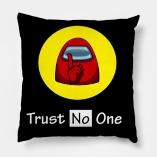 Trust No One Pillow