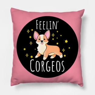 Feeling Corgeos Funny Cute Corgi Dog Lover Quote Pillow