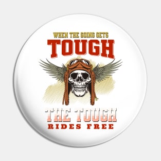 The Tough Rides Free Inspirational Quote Phrase Text Pin