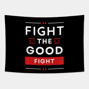 Fight the Good Fight | Christian Typography Tapestry