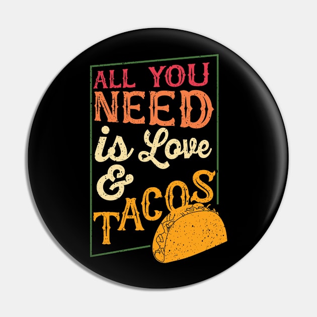 All you need is love & tacos Pin by Perpetual Brunch