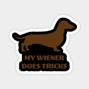 My Weiner Does Tricks - Dog Lover Dogs Magnet