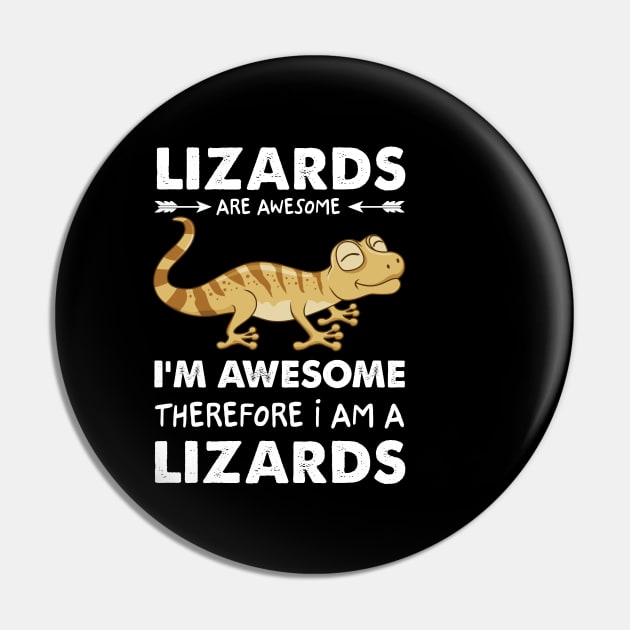 Lizards Are Awesome I'm Awesome Therefore I Am A Lizards Pin by HenryClarkeFashion