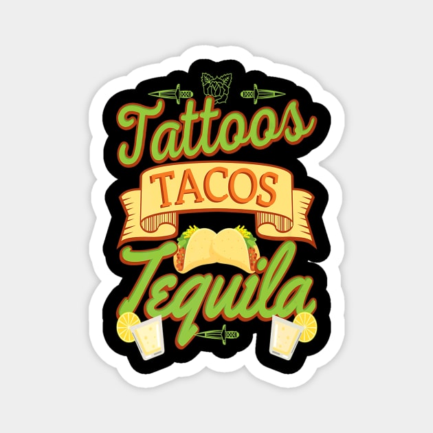 Tattoos Tacos Tequila Magnet by Spaceship Pilot