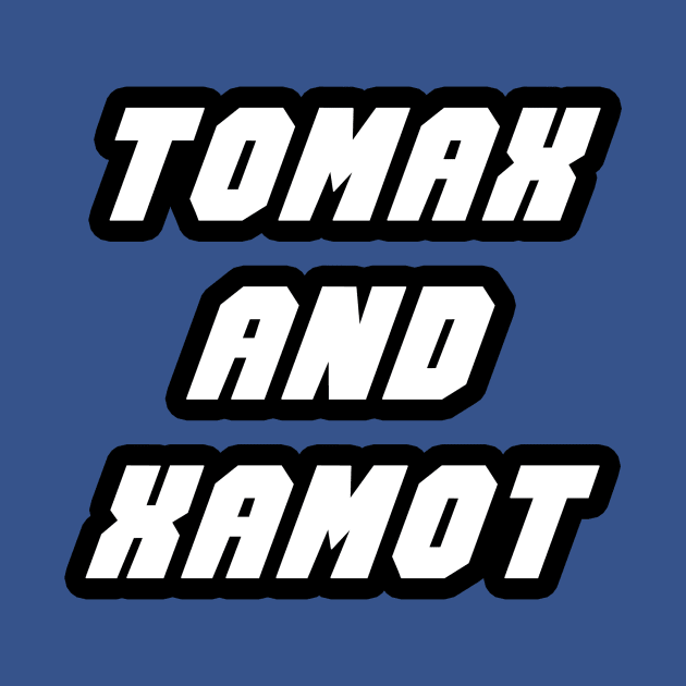 Tomax and Xamot by thighmaster