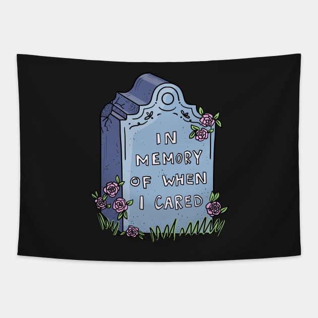 In memory of when I cared tombstone Tapestry by MugDesignStore