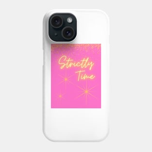 Strictly Time Phone Case