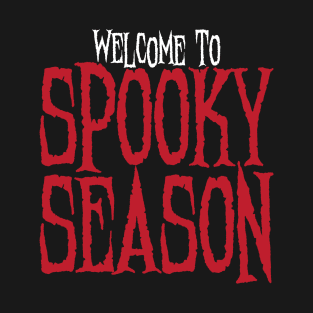 Welcome to Spooky Season T-Shirt