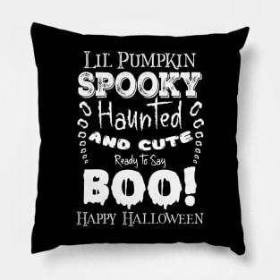 Spooky Lil' Pumpkin in Dark Font Pillow