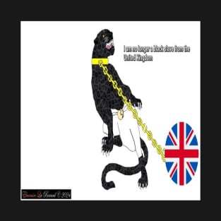 I am no longer a black slave of the United Kingdom T-Shirt