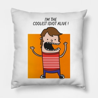 COOLEST IDIOT Pillow