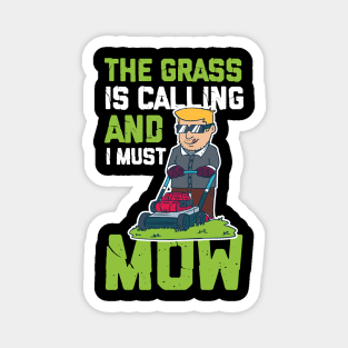 Lawn Mower Shirt I funny gardening gift Magnet