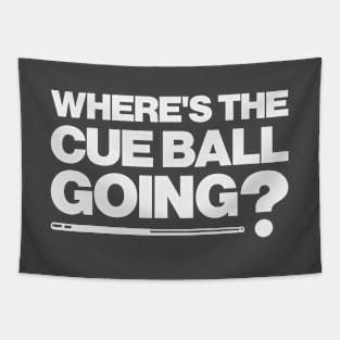 Where's The Cue Ball Going? Funny Snooker Design Tapestry