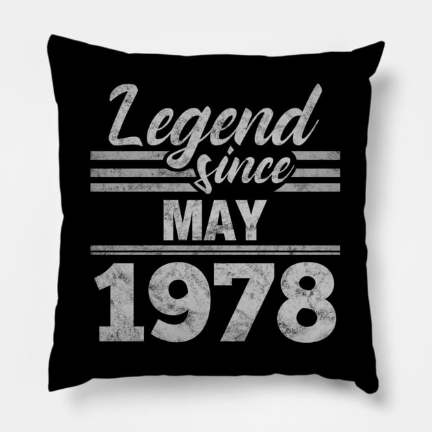 42nd Birthday Gift Legend Since May 1978 Pillow by bummersempre66