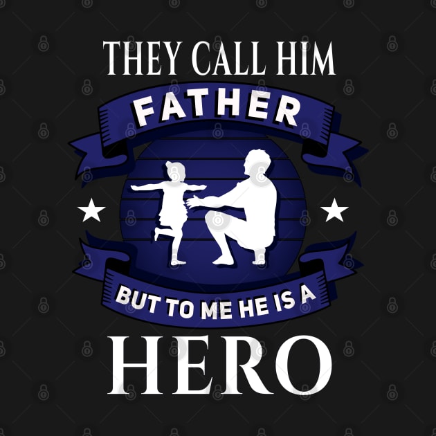 Call him Father,he is a Hero run blue by DePit DeSign