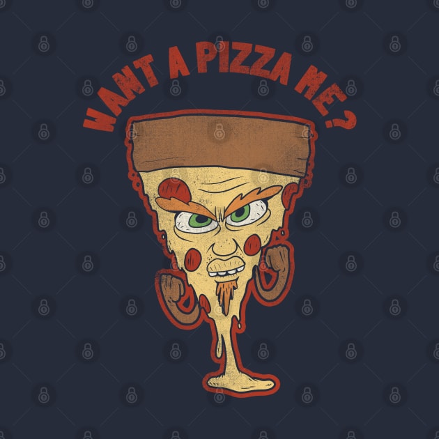 Want A Pizza Me? by WizzKid