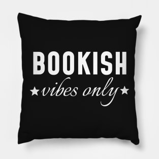 Bookish Vibes Only Pillow