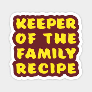 Keeper of the Family Recipe Magnet