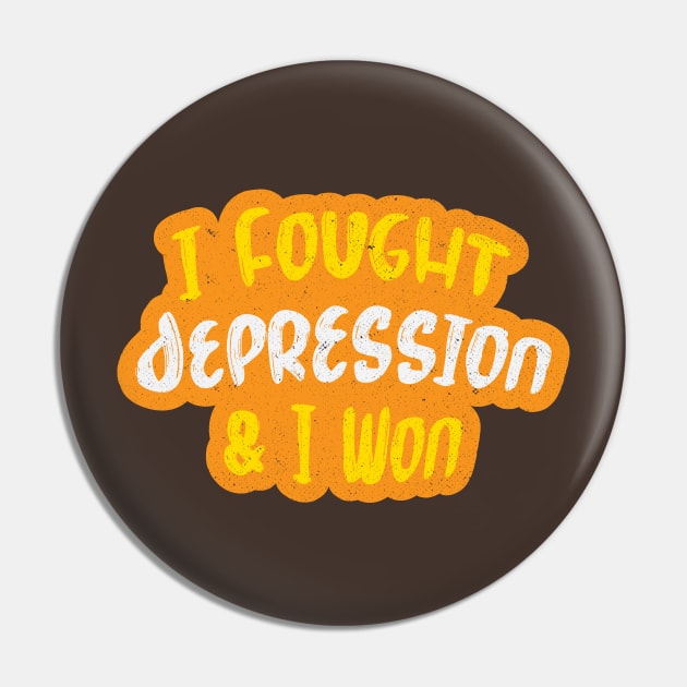 I Fought Depression Pin by Commykaze