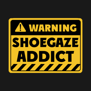 Shoegaze addict T-Shirt