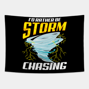 Cute Stormchaser I'd Rather Be Storm Chasing Tapestry