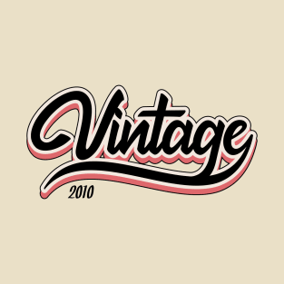 Vintage since 2010 T-Shirt