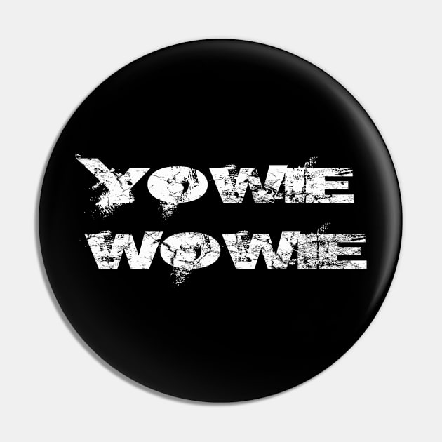 Yowie Wowie Pin by OFFblack