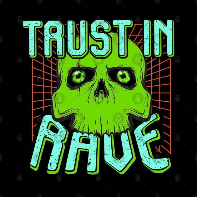 TRUST IN RAVE #1 by RickTurner