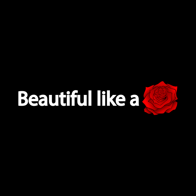 Beautiful like a flower - fun quote by It'sMyTime