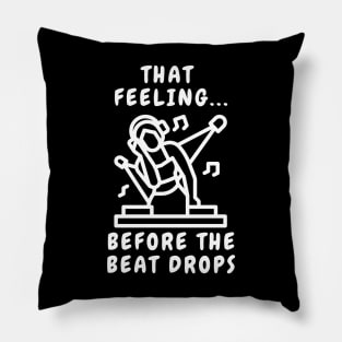Before The Beat Drops DJane Audio Sound Engineer Pillow