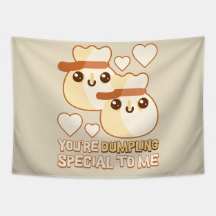 You're Dumpling Special To Me! Cute Dumpling Puns Tapestry