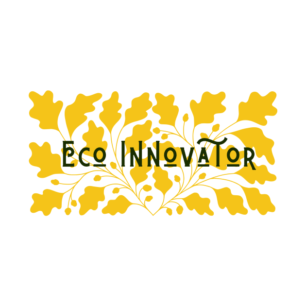 Eco Innovator by Outlaw Spirit