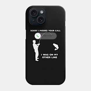 I was on the other line FUNNY FISHING Phone Case