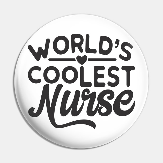 World's Coolest Nurse Logo Pin by Jim N Em Designs