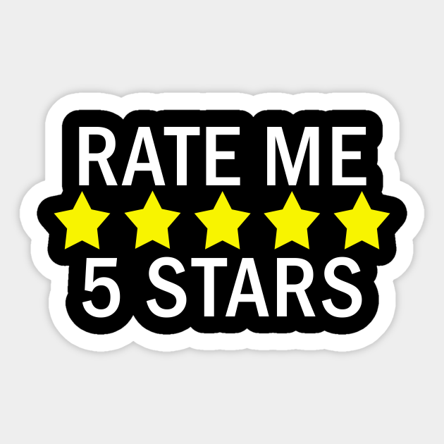 Rate Me 5 Stars - Humor - Sticker