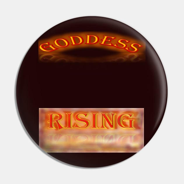 Goddess Rising Pin by bcmorgan