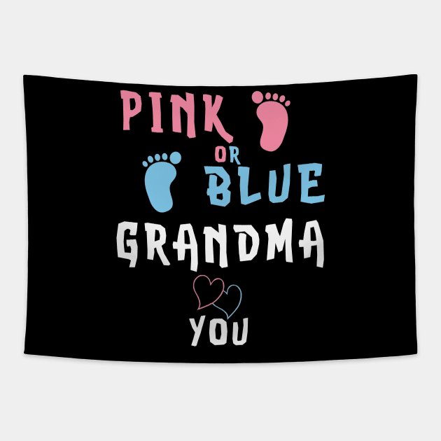 Pink Or Blue Grandma Loves You Shirt Baby Shirt Gifts Tapestry by kaza191