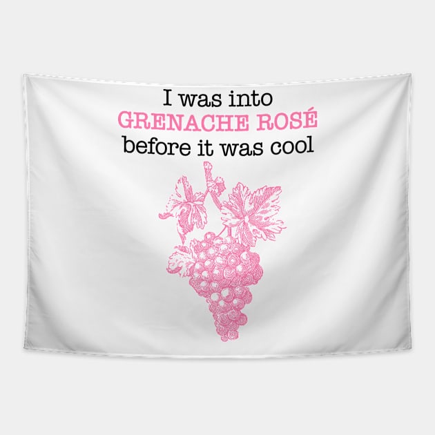 I was into GRENACHE ROSE before it was cool Tapestry by penandinkdesign@hotmail.com