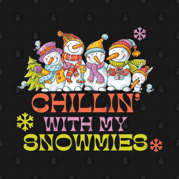 Chillin' With My Snowmies Winter Wonderland by Contentarama