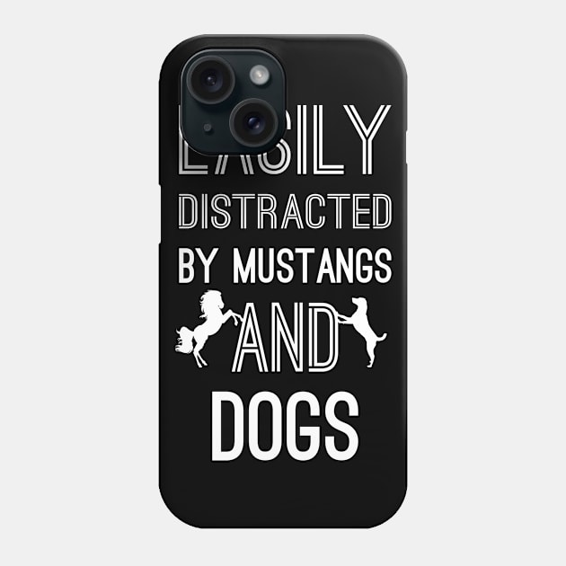 Easily Distracted by Mustangs and Dogs Phone Case by aborefat2018