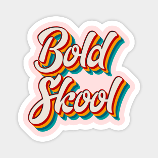 Bold Skool Magnet